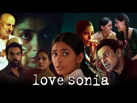 Love Sonia Full Movie | Rajkummar Rao | Mrunal Thakur | Manoj Bajpayee | Review &amp; Facts HD