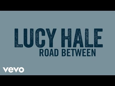 Lucy Hale - Road Between (Audio Only)