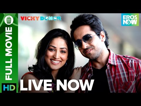 Vicky Donor | Full Movie LIVE on Eros Now | Ayushmann Khurrana &amp; Yami Gautam