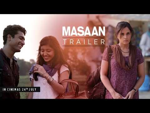 MASAAN: Official Trailer | Releasing 24 July | Richa Chadha, Sanjay Mishra, Vicky Kaushal