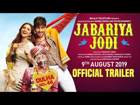 Jabariya Jodi – Official Trailer | Sidharth Malhotra, Parineeti Chopra | 9th August 2019