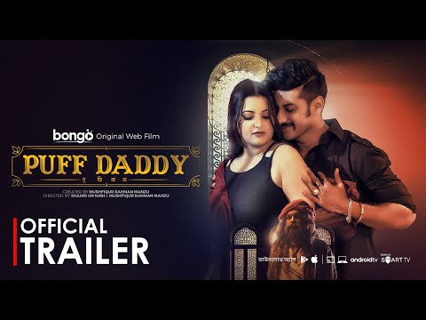 Puff Daddy | Trailer | Porimoni, Shajal, Azad Abul Kalam | Bongo Original | Bangla New Movie 2023