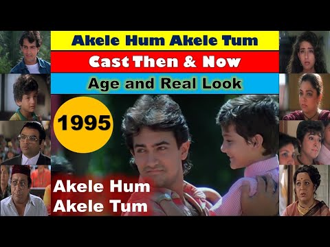 Akele Hum Akele Tum Film Cast Then &amp; Now | एकले हम एकले तुम Actors Age &amp; Real Look | There is a Way