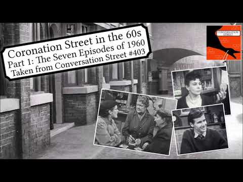 Coronation Street in the 60s Part 1: The Seven Episodes of 1960