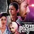 Udta Punjab is Bold and Honest – Movie Review