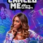 dont-cancel-me-with-amara-la-negra
