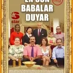 en-son-babalar-duyar