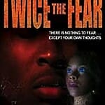 twice-the-fear-1998