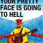 your-pretty-face-is-going-to-hell-2019